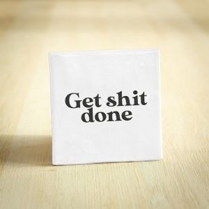 Tegeltje "Get shit done, BONT 1